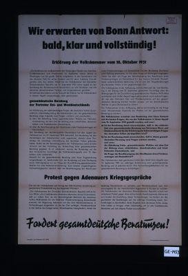 Wir erwarten von Bonn Antwort: bald, klar und vollstandig! Erklarung der Volkskammer vom 10. Oktober 1951 ... Protest gegen Adenauers Kriegsgesprache ... Fordert gesamtdeutsche Beratungen!