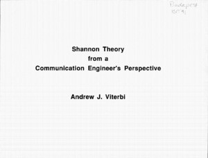 Andrew J. Viterbi, "Shannon Theory from a Communication Engineer's Perspective."