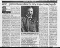 When Theodore Roosevelt and his party stopped in Watsonville