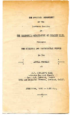 The Business Department of the Northern Section of the California State Association of Colored Women presents the business and professional people in its annual program at J.P. Hubbard's Hall