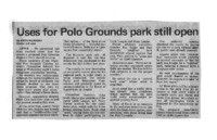 Uses for Polo Grounds park still open