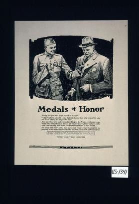 Medals of honor ... "That Victory Loan button shows that you helped to pay for the victory we helped to win."