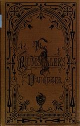 Minnie Hermon, the rumseller's daughter ; or, Woman in the temperance reform. A tale for the times
