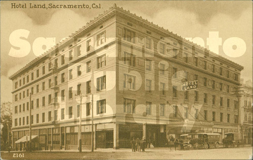 Hotel Land, Sacramento, Cal. - Souvenir Publishing Co