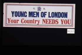 Young men of London your country needs you
