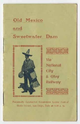 Old Mexico and Sweetwater Dam via National City & Otay Railway