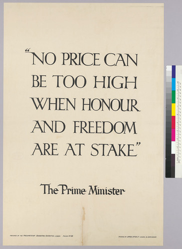 "No Price can be too high when Honour and Freedom are at stake" The Prime Minister