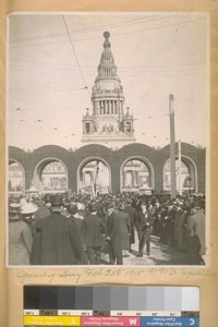 Opening Day Feb. 20th 1915, P.P.I. [Panama-Pacific International] Exposition. [Tower of Jewels behind entrance.]