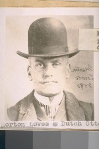 Morton Lowes, alias Dutch Otto was known as an international pickpocket. He was arrested in this city August 6, 1886, and was driven out of town