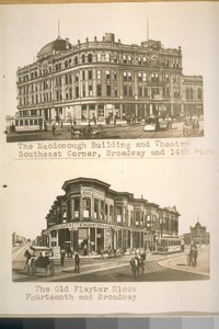 The Macdonough Building and Theater Southwest Corner, Broadway and 14th Sts. The old Playter block 14th and Broadway