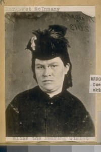 Margaret McInnarny, lias [alias] the "Roaring Gimlet," another Barbary Coaster. Was sent to San Quentin Prison for frisking a squirrel skin purse containing $75.00, in 1877