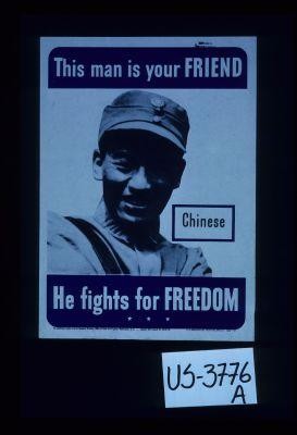 This man is your friend. Chinese. He fights for freedom