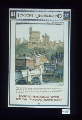 London's Underground. Historical London. No. 3 Windsor Castle. Book to Hounslow Town for the Windsor motor-buses