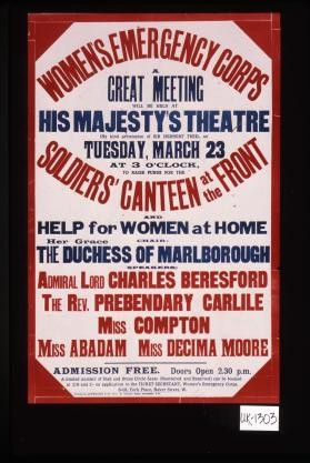 Women's Emergency Corps. A great meeting will be held at His Majesty's Theatre ... to raise funds for the soldier's canteen at the front, and help for women at home