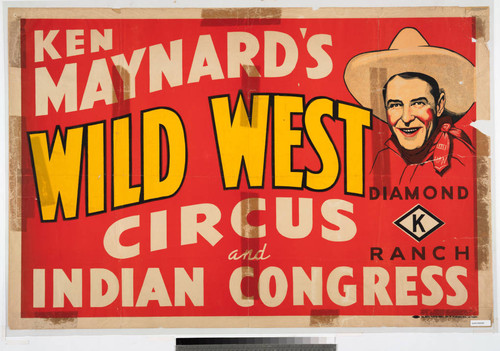 Ken Maynard’s wild west circus and Indian congress