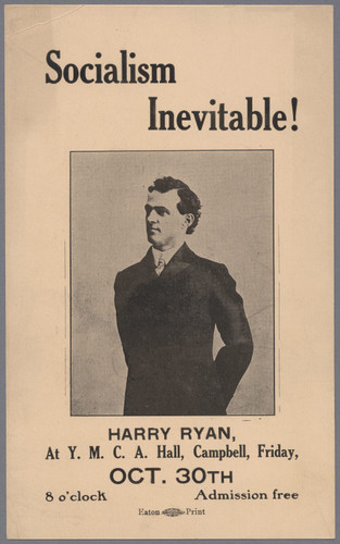 Socialism Inevitable! Harry Ryan, at Y.M.C.A. Hall, ca. 1912