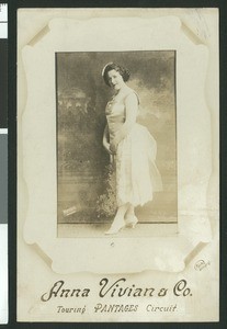 Portrait of Anna Vivian of Anna Vivian and Company touring Pantages Circuit, ca.1910-1919