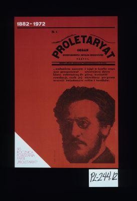 1882-1972. ... 90 rocznica powstania partii "Proletariat"