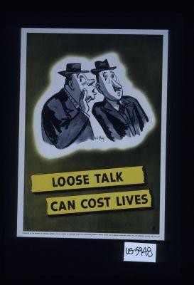 Loose talk can cost lives
