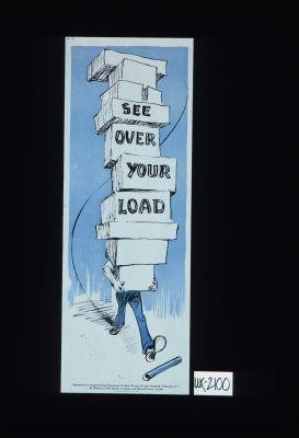 See over your load. [Verso:] Yank them out