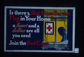 Is there a Red Cross service flag in your home? A heart and a dollar are all you need. Join the Red Cross