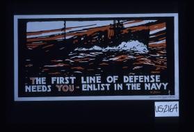 The first line of defense needs you - enlist in the Navy