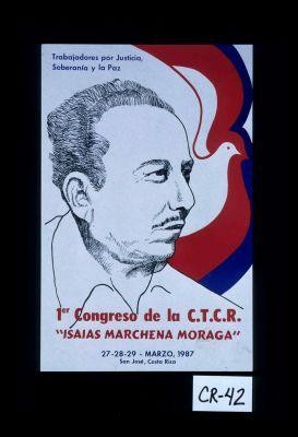 Trabajadores por Justicia, Soberania y la Paz. 1er Congreso de la C.T.C.R. "Isaias marchena Moraga" ... 1987, San Jose, Costa Rica