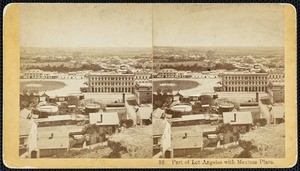 "52. Part of Los Angeles with Mexican Plaza", stereoscopic photograph