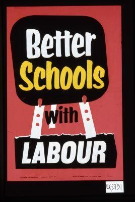 Better schools with Labour