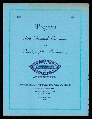 Brotherhood of Sleeping Car Porters first triennial convention and twenty-eight anniversary program