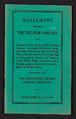Agreement between The Pullman Company and employes in the service of The Pullman Company performing mechanical, labor, storeroom non-clerical and car cleaning work in the maintenance and conditioning of equipment in districts and agencies in the United States of America and in Canada , excepting supervisory forces employed at monthly rates, represented by the independent Pullman Workers Federation