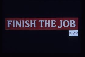 Finish the job