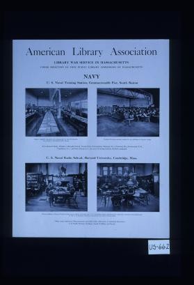 American Library Association Library War Service in Massachusetts ... Navy ... U.S. Naval Training Station, Commonwealth Pier, South Boston