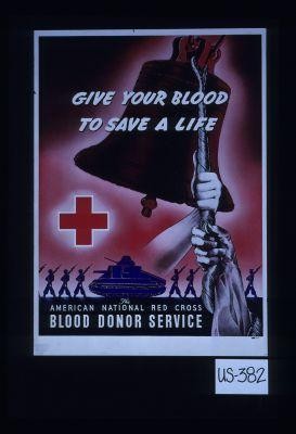 Give your blood to save a life ... Red Cross Blood Donor Service