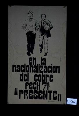 En la nacionalizacion del cobre, fech'71: presente!!