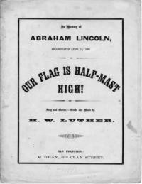 Our flag is half-mast high! : song and chorus / words and music by H.W. Luther