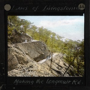 Making the Longmuir Road, Malawi, ca. 1894-1904