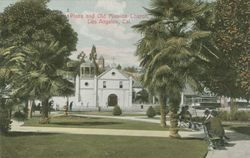 Plaza and Old Mission Church, Los Angeles, Cal