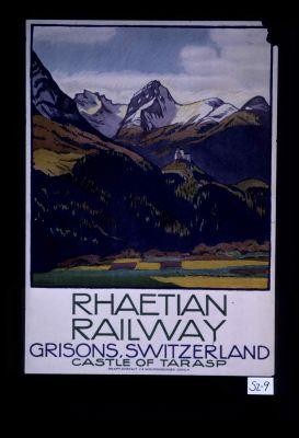 Rhaetian Railway. Grisons, Switzerland. Castle of Tarasp. Graph Anstalt J. E. Wolfensberger, Zurich