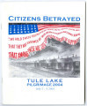Citizens betrayed Tule Lake pilgrimage 2004 July 2-5, 2004