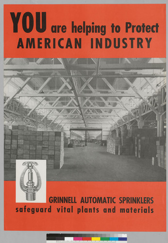 You are helping to protect American Industry: Grinnell Automatic Sprinklers Safeguard Vital Plants and Materials