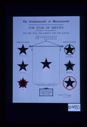 The Star of Service recognized by the Commonwealth for the flag, for liberty and for justice ... The star is a direct partner with any family that flies the service flag and shares the joy, honor, sorrow ... Samuel W. McCall, Governor