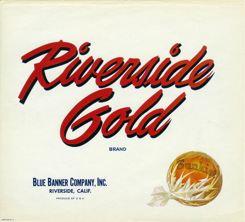 Crate label, "Riverside Gold Brand." Blue Banner Company, Inc. Riverside, Calif