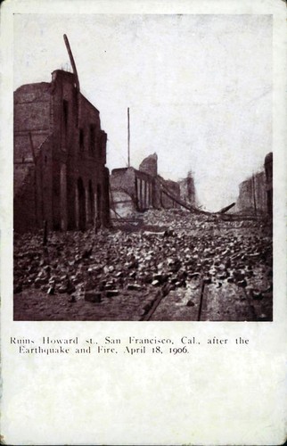 Howard Street in ruins after the 1906 earthquake