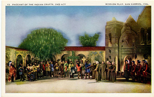 Mission Play Collectors Postcards. Card 13: "Pageant of the Indian Crafts, 2nd Act"