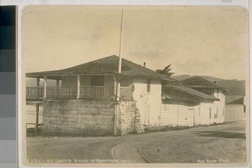 Old Custom House of Monterey, California. No. 1184