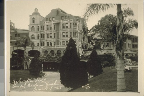 Arlington Hotel, Santa Barbara Quake, June 29-25 [June 29, 1925]