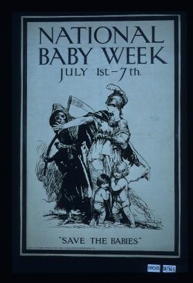 National Baby Week July 1st-7th. "Save the babies."