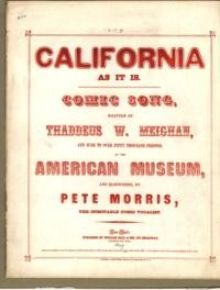 California as it is : a comic song / written by Thaddeus W. Meighan