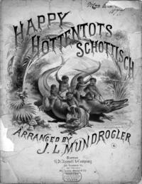 Happy Hottentots : schottische / arr. by J. L. Mundrogler